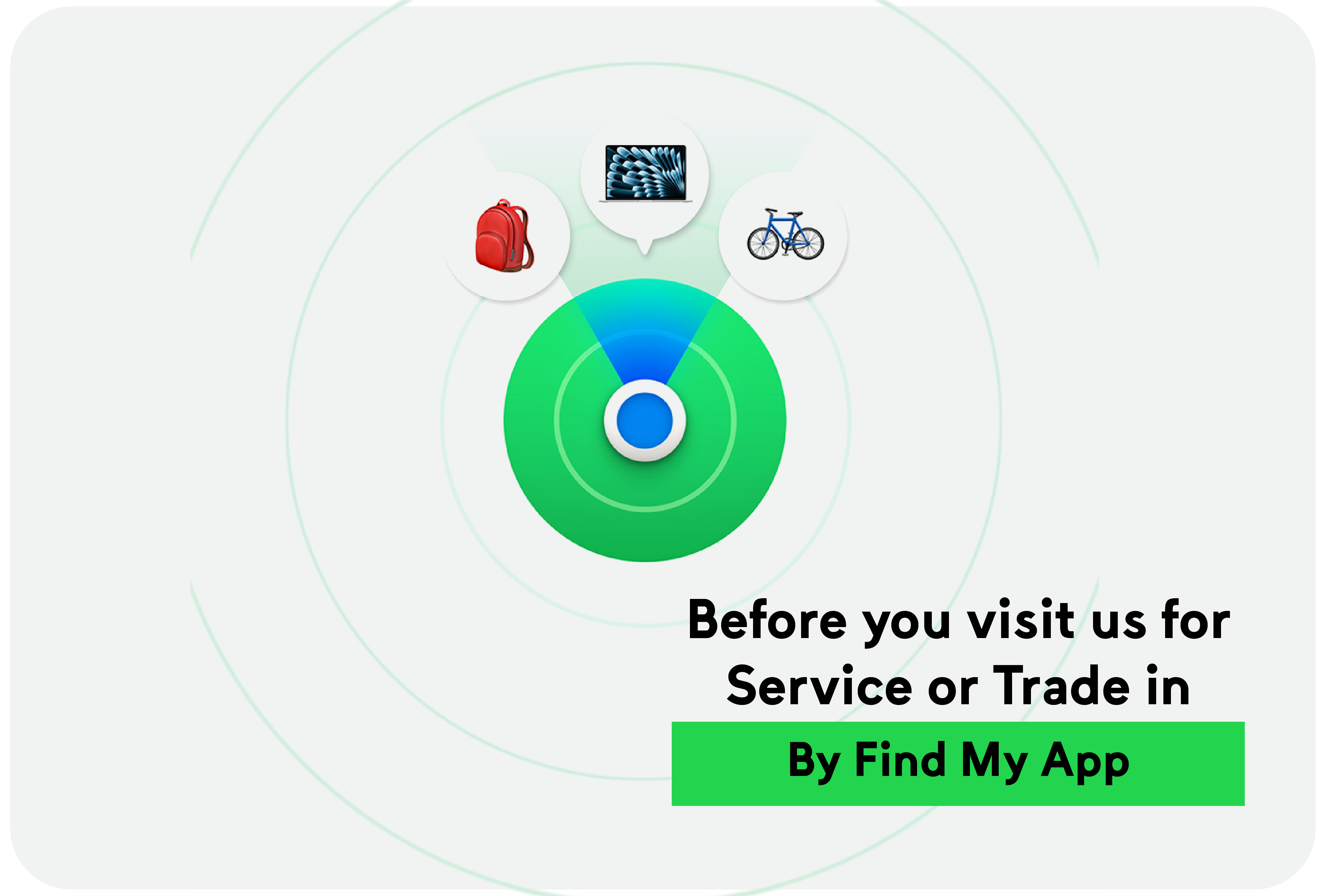 Before you visit us for Service or Trade In